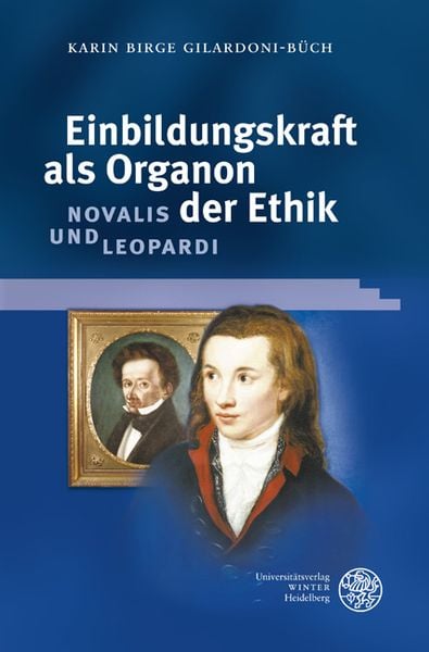 Produktbild: Einbildungskraft als Organon der Ethik: Novalis und Leopardi