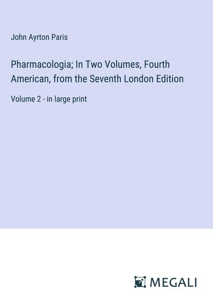 Produktbild: Pharmacologia; In Two Volumes, Fourth American, from the Seventh London Edition