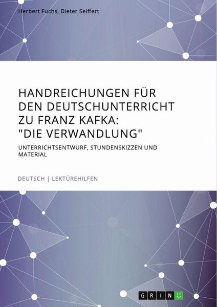Produktbild: Handreichungen f&uuml;r den Deutschunterricht zu Franz Kafka: "Die Verwandlung"