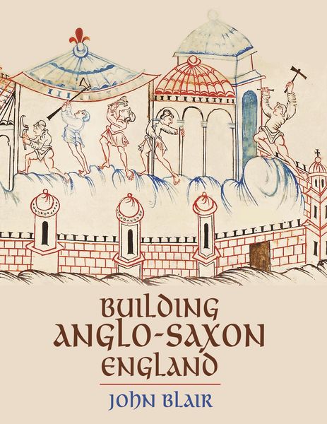 Produktbild: Building Anglo-Saxon England