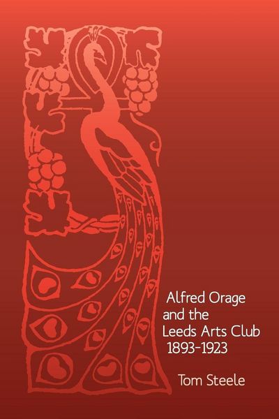 Produktbild: Alfred Orage and the Leeds Arts Club 1893 - 1923