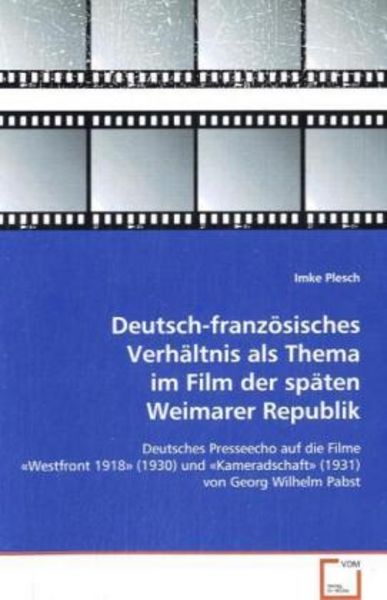Plesch Imke: Deutsch-französisches Verhältnis als Thema im F, Taschenbuch von Imke Plesch, VDM, 9783639071559