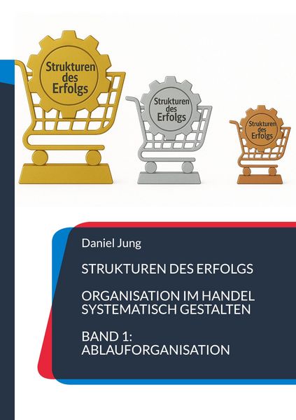Produktbild: Strukturen des Erfolgs - Organisation im Handel systematisch gestalten