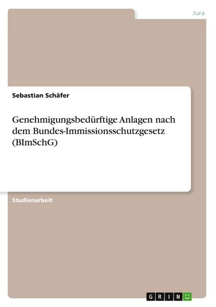 Produktbild: Genehmigungsbed&uuml;rftige Anlagen nach dem Bundes-Immissionsschutzgesetz (BImSchG)