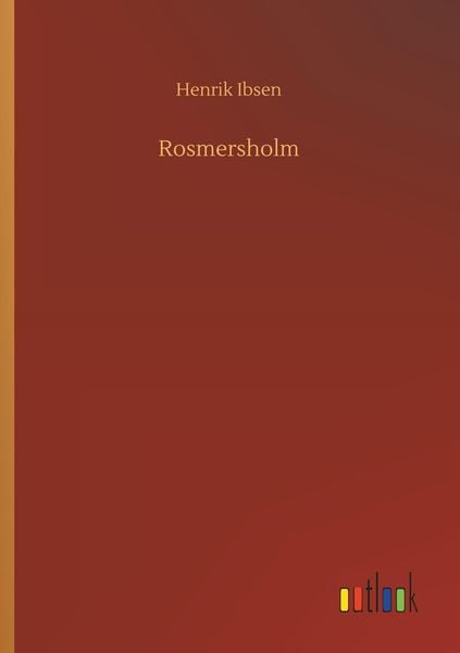 Rosmersholm, Taschenbuch von Henrik Ibsen, Outlook, 9783732691838
