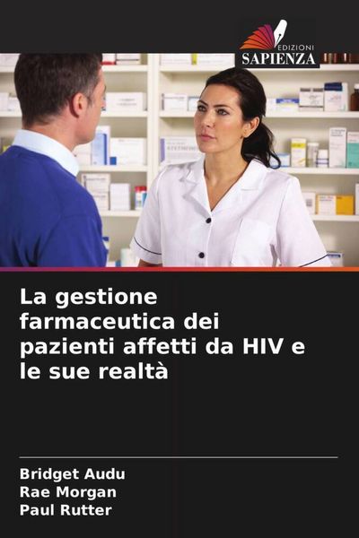 Produktbild: La gestione farmaceutica dei pazienti affetti da HIV e le sue realt&agrave;