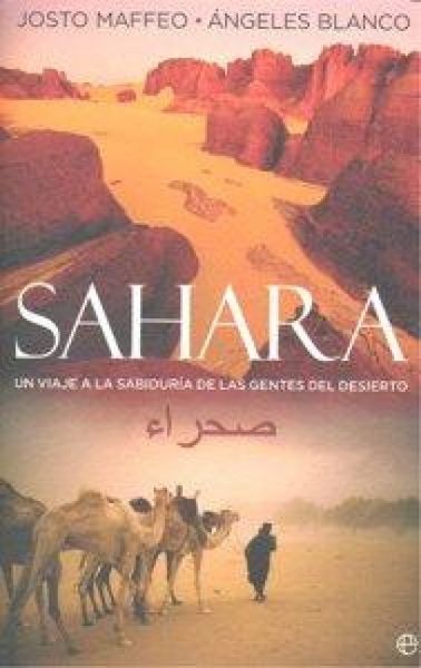 Produktbild: S&aacute;hara : un viaje a la sabidur&iacute;a de las gentes del desierto