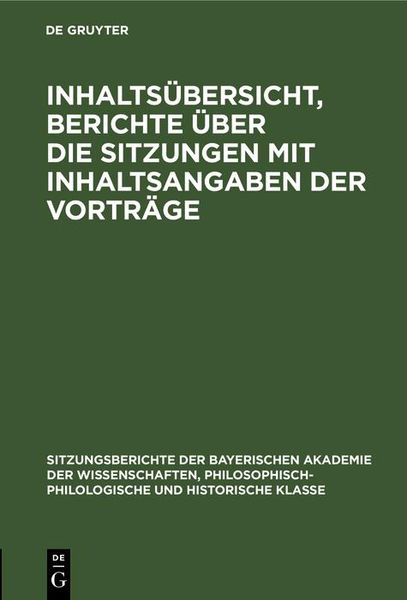 Produktbild: Inhalts&uuml;bersicht, Berichte &uuml;ber die Sitzungen mit Inhaltsangaben der Vortr&auml;ge
