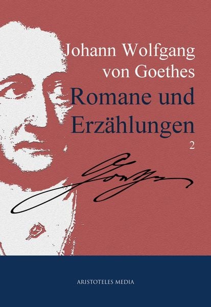 Produktbild: Johann Wolfgang von Goethes Romane und Erz&auml;hlungen