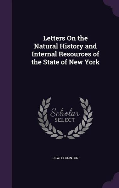 Produktbild: Letters On the Natural History and Internal Resources of the State of New York