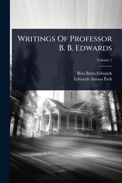 Produktbild: Writings Of Professor B. B. Edwards