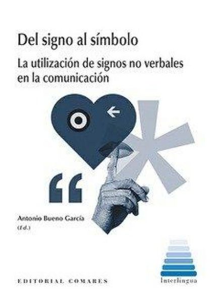 Produktbild: Del signo al s&iacute;mbolo : la utilizaci&oacute;n de signos no verbales en la comunicaci&oacute;n