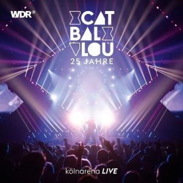 Produktbild: Cat Ballou - 25 Jahre K&ouml;lnarena Live