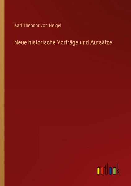 Produktbild: Neue historische Vortr&auml;ge und Aufs&auml;tze