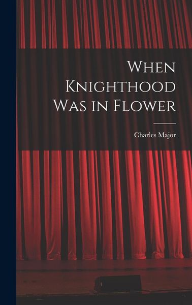 Produktbild: When Knighthood Was in Flower