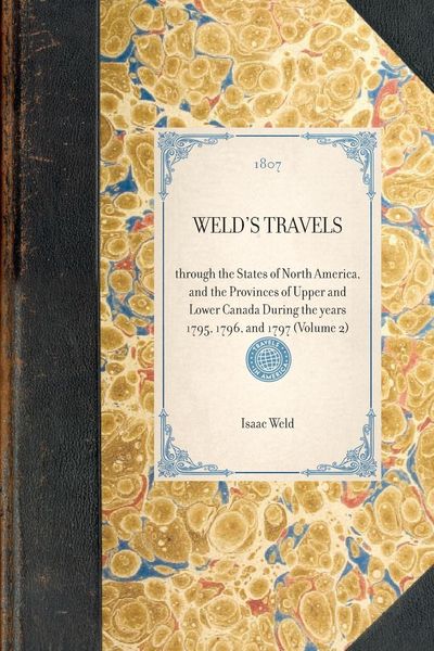 Produktbild: WELD'S TRAVELS~through the States of North America, and the Provinces of Upper and Lower Canada During the years 1795, 1796, and 1797 (Volume 2)