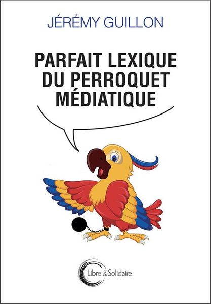 Produktbild: Parfait lexique du perroquet m&eacute;diatique
