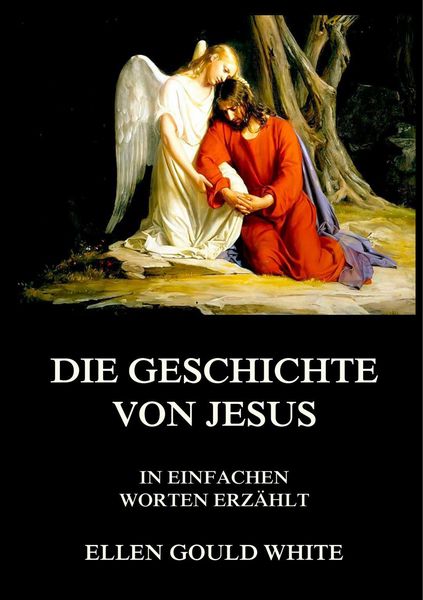 Produktbild: White, E: Geschichte von Jesus