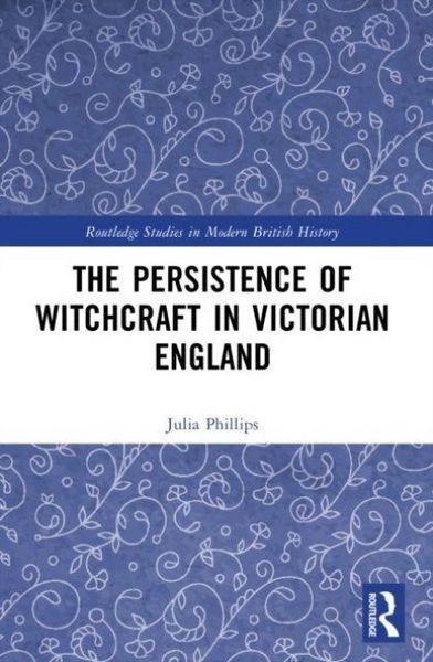 Produktbild: The Persistence of Witchcraft in Victorian England