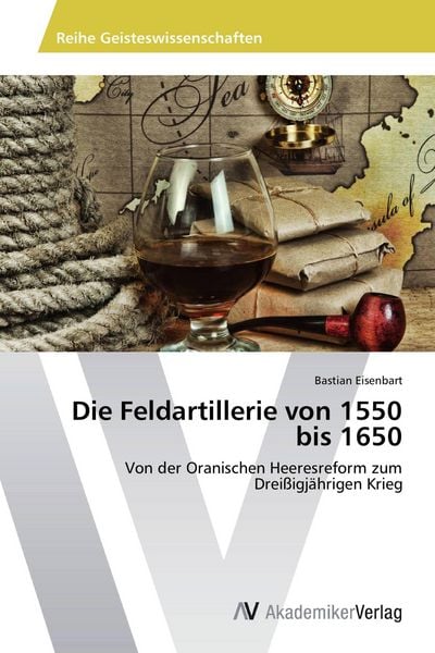 Produktbild: Die Feldartillerie von 1550 bis 1650