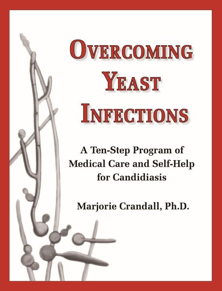 Produktbild: Overcoming Yeast Infections: A Ten-Step Program of Medical Care and Self-Help for Candidiasis