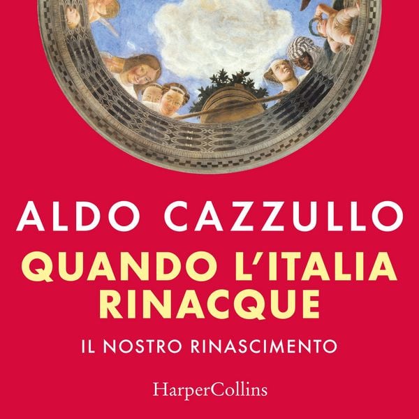 Produktbild: Quando l'Italia rinacque. Il nostro Rinascimento