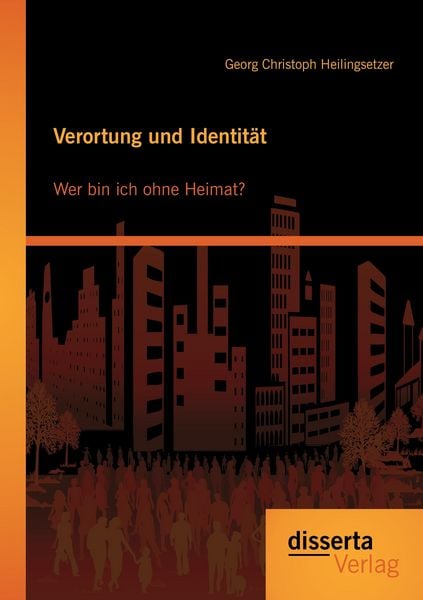 Produktbild: Verortung und Identit&auml;t: Wer bin ich ohne Heimat?