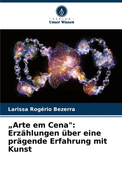 Produktbild: "Arte em Cena": Erz&auml;hlungen &uuml;ber eine pr&auml;gende Erfahrung mit Kunst
