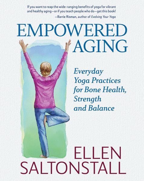 Produktbild: Empowered Aging: Everyday Yoga Practices for Bone Health, Strength and Balance