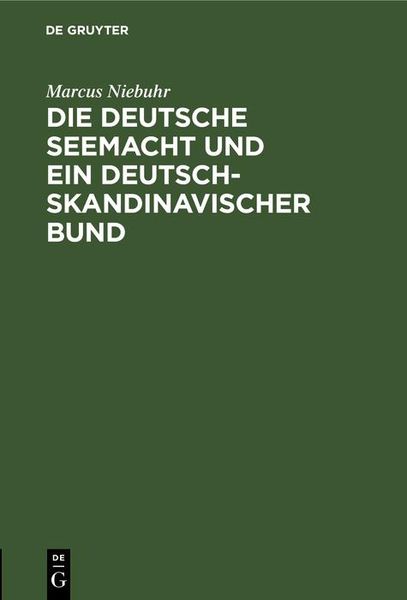 Produktbild: Die deutsche Seemacht und ein deutsch-skandinavischer Bund