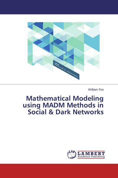 Produktbild: Mathematical Modeling using MADM Methods in Social & Dark Networks