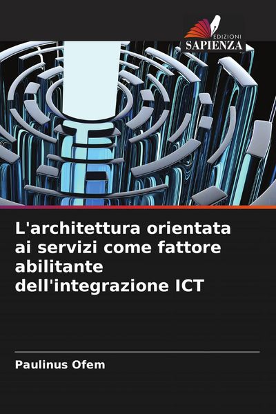Produktbild: L'architettura orientata ai servizi come fattore abilitante dell'integrazione ICT