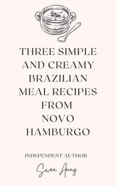 Produktbild: Three Simple and Creamy Brazilian Meal Recipes from Novo Hamburgo