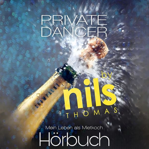 Private Dancer - Mein Leben als Mietkoch - Nils Thomas, Audio, 9705533505862