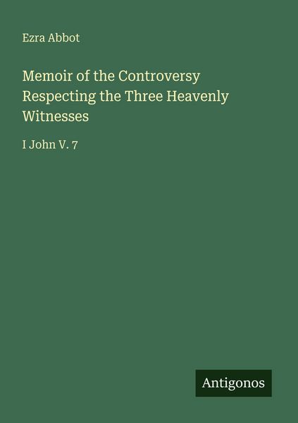 Produktbild: Memoir of the Controversy Respecting the Three Heavenly Witnesses