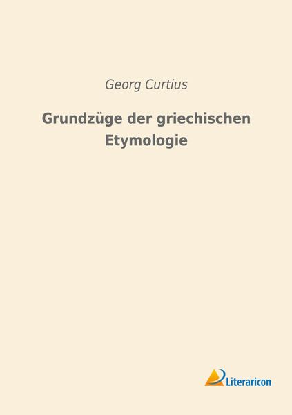 Produktbild: Grundz&uuml;ge der griechischen Etymologie