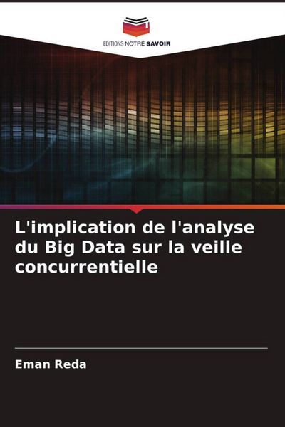 Produktbild: L'implication de l'analyse du Big Data sur la veille concurrentielle