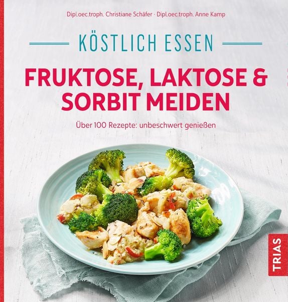 Produktbild: K&ouml;stlich essen - Fruktose, Laktose & Sorbit meiden