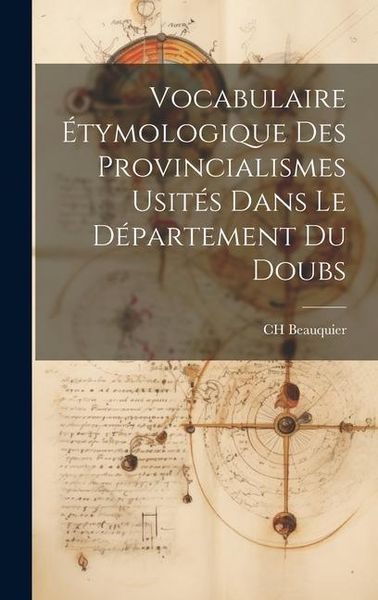 Produktbild: Vocabulaire &Eacute;tymologique des Provincialismes Usit&eacute;s Dans le D&eacute;partement du Doubs