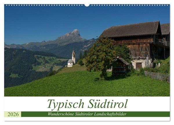 Typisch Südtirol (Wandkalender 2026 DIN A2 quer), CALVENDO Monatskalender