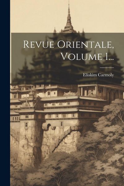 Produktbild: Revue Orientale, Volume 1...