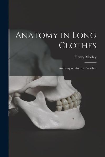 Produktbild: Anatomy in Long Clothes: An Essay on Andreas Vesalius