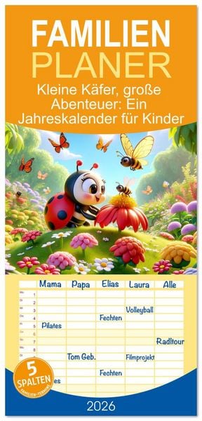 Familienplaner 2026 - Kleine Käfer, große Abenteuer: Ein Jahreskalender für Kinder mit 5 Spalten (Wandkalender, 21 x 45 cm) CALVENDO