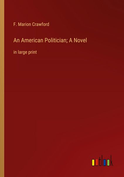Produktbild: An American Politician; A Novel