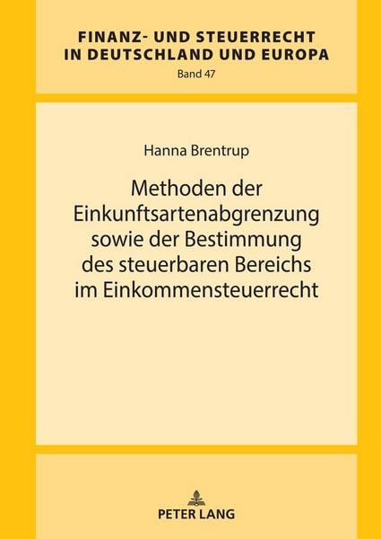 Produktbild: Methoden der Einkunftsartenabgrenzung sowie der Bestimmung des steuerbaren Bereichs im Einkommensteuerrecht