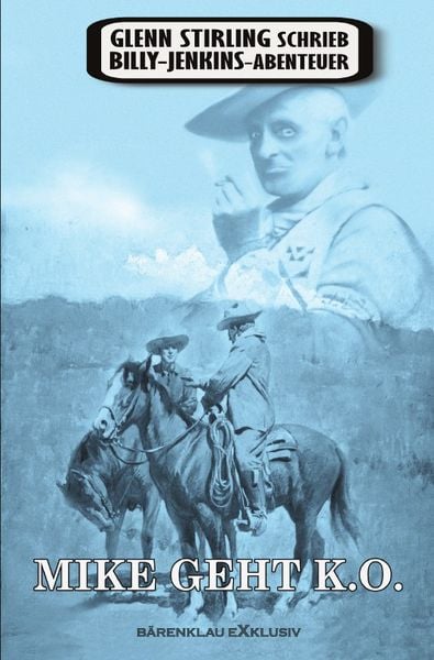 Produktbild: Glenn Stirling schrieb Billy-Jenkins-Abenteuer: Mike geht k. o.