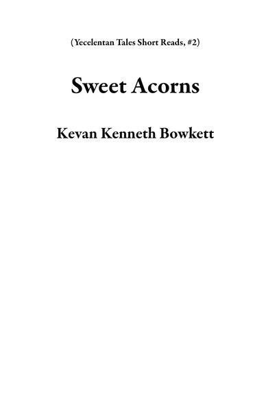 Produktbild: Sweet Acorns (Yecelentan Tales Short Reads, #2)