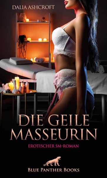 Produktbild: Die geile Masseurin | Erotischer SM-Roman