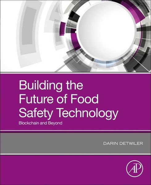 Produktbild: Detwiler, D: Building the Future of Food Safety Technology