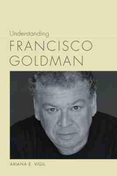 Produktbild: Understanding Francisco Goldman
